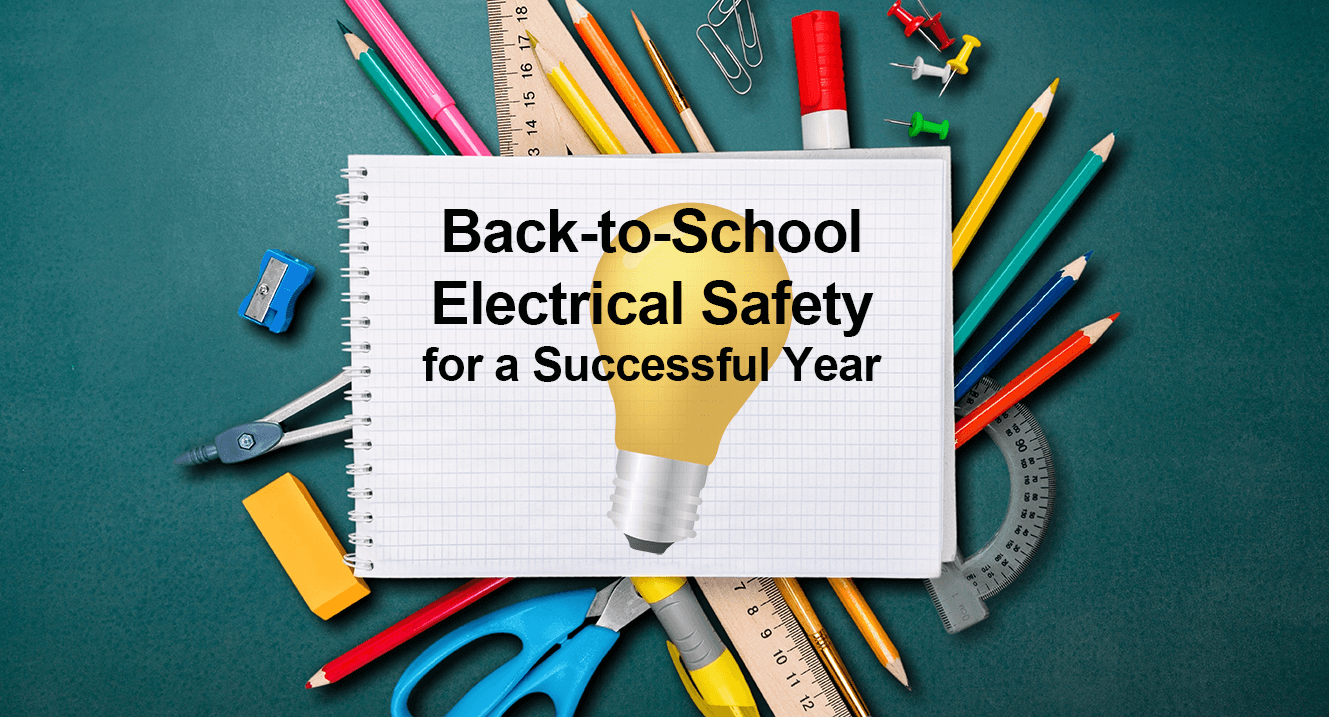 A Smart Start: Back-to-School Electrical Safety for a Successful Year Featured Image